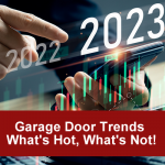 garage door trends, what's hot and what's not